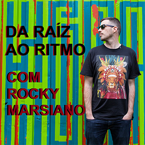 Da raíz ao ritmo - Rocky Marsiano - Rádio Oxigénio